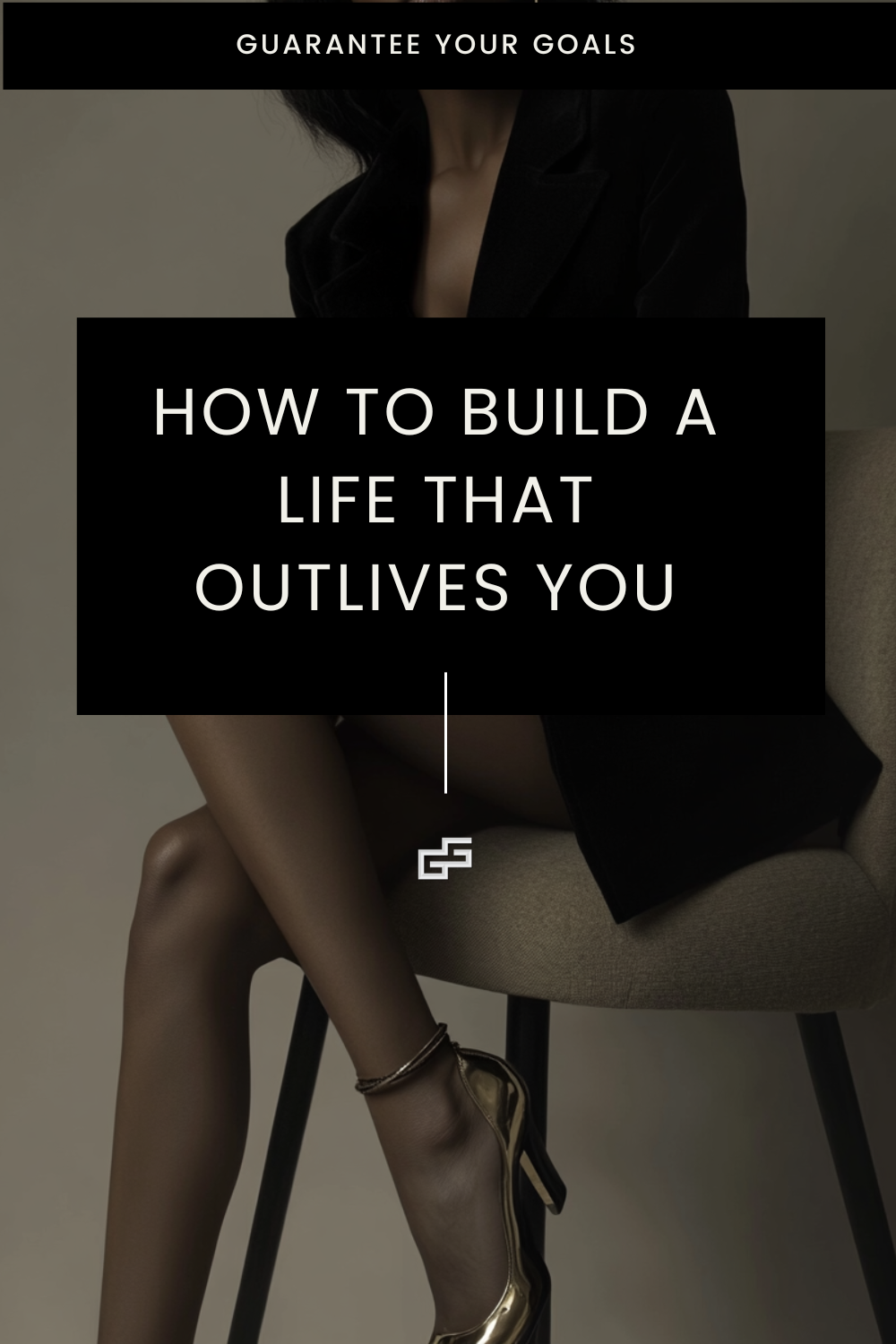 Plan Your Legacy: How to Build a Life That Outlives You