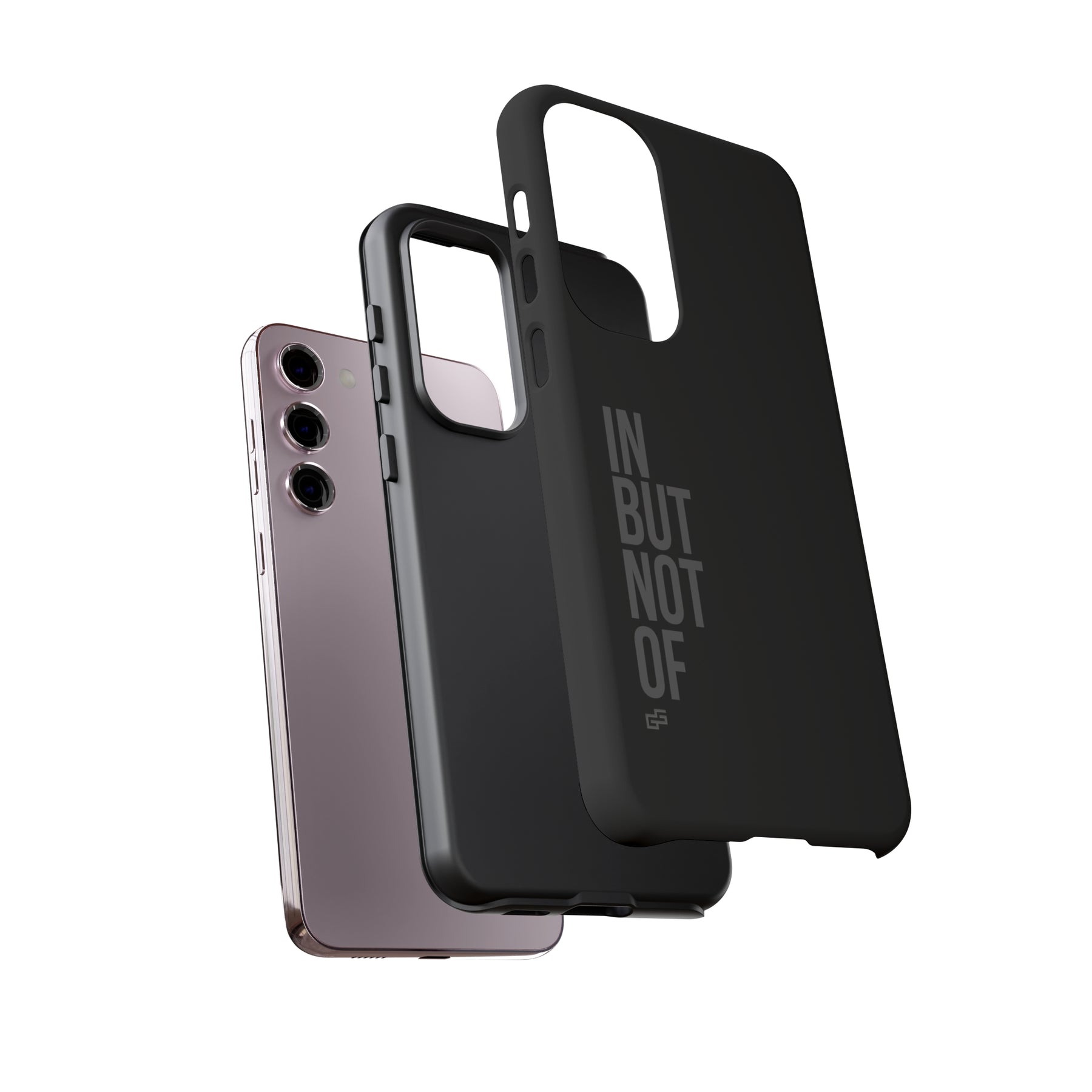 Bold "IN BUT NOT OF" Tough Phone Cases | Android and Apple | Matte Grey