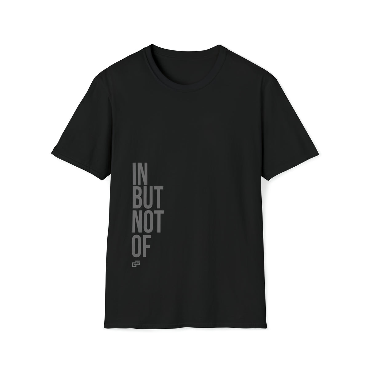 Bold "IN BUT NOT OF" Softstyle T-Shirt | Unisex
