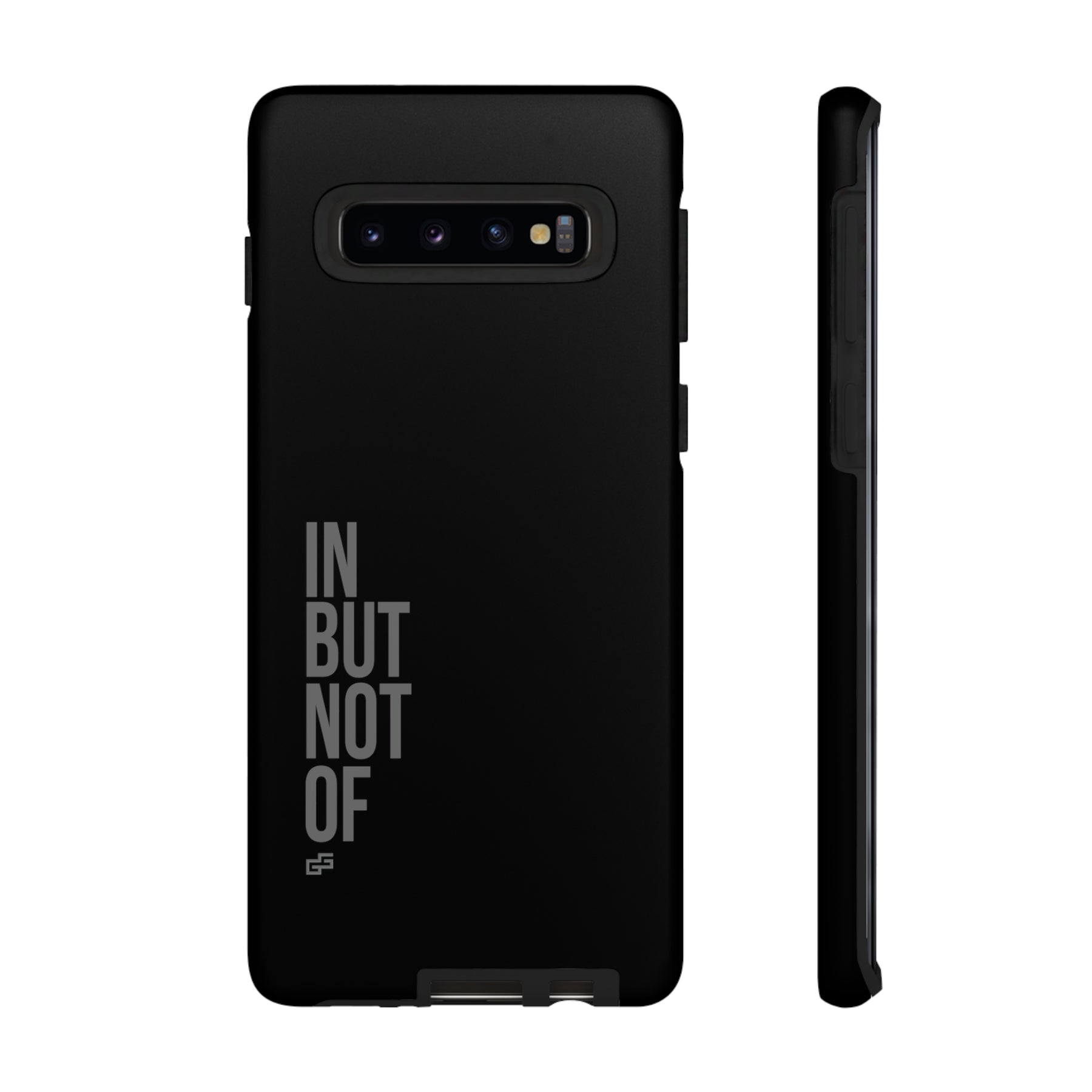 Bold "IN BUT NOT OF" Tough Phone Cases | Android and Apple | Matte Grey