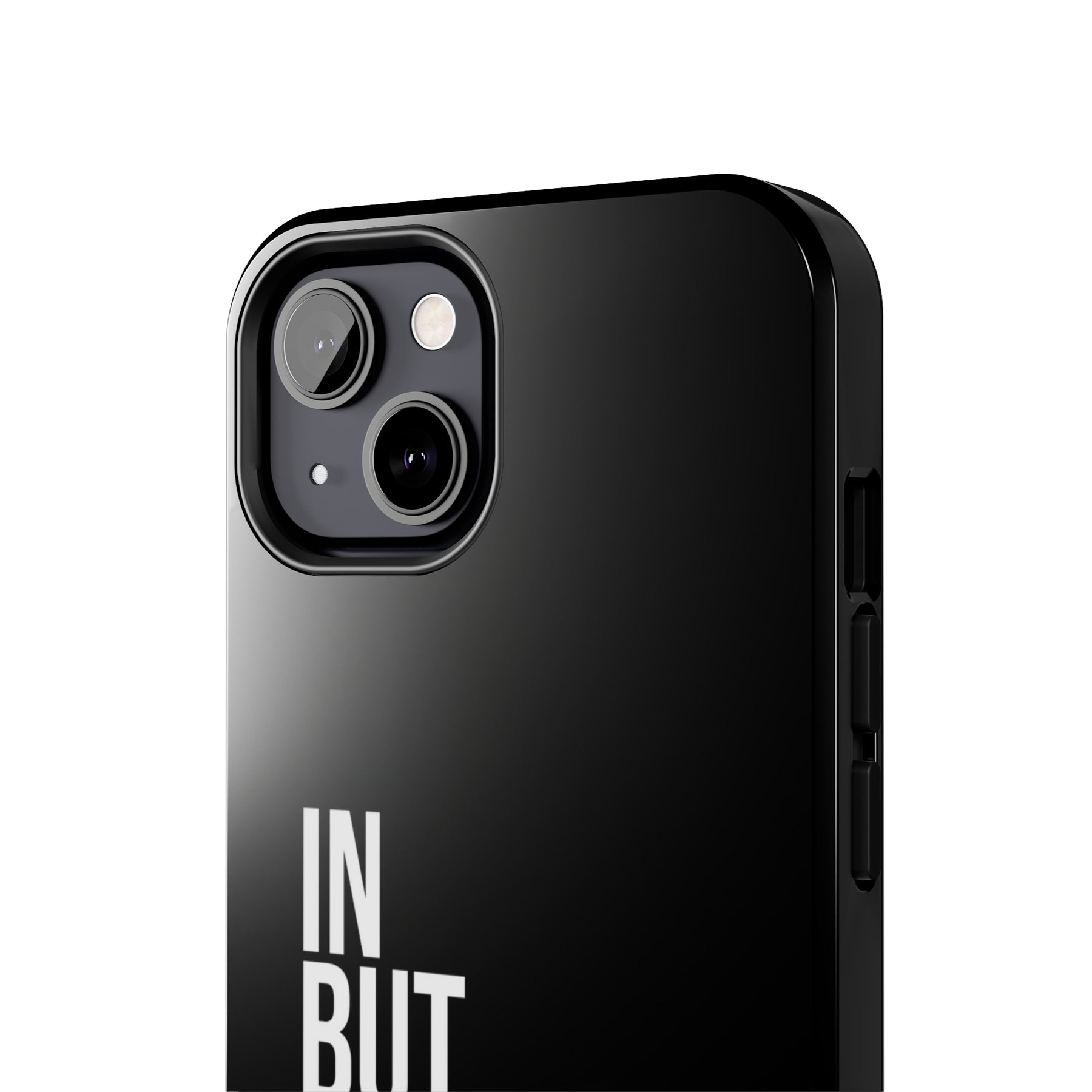 Bold "In But Not Of" Tough Black iPhone Cases