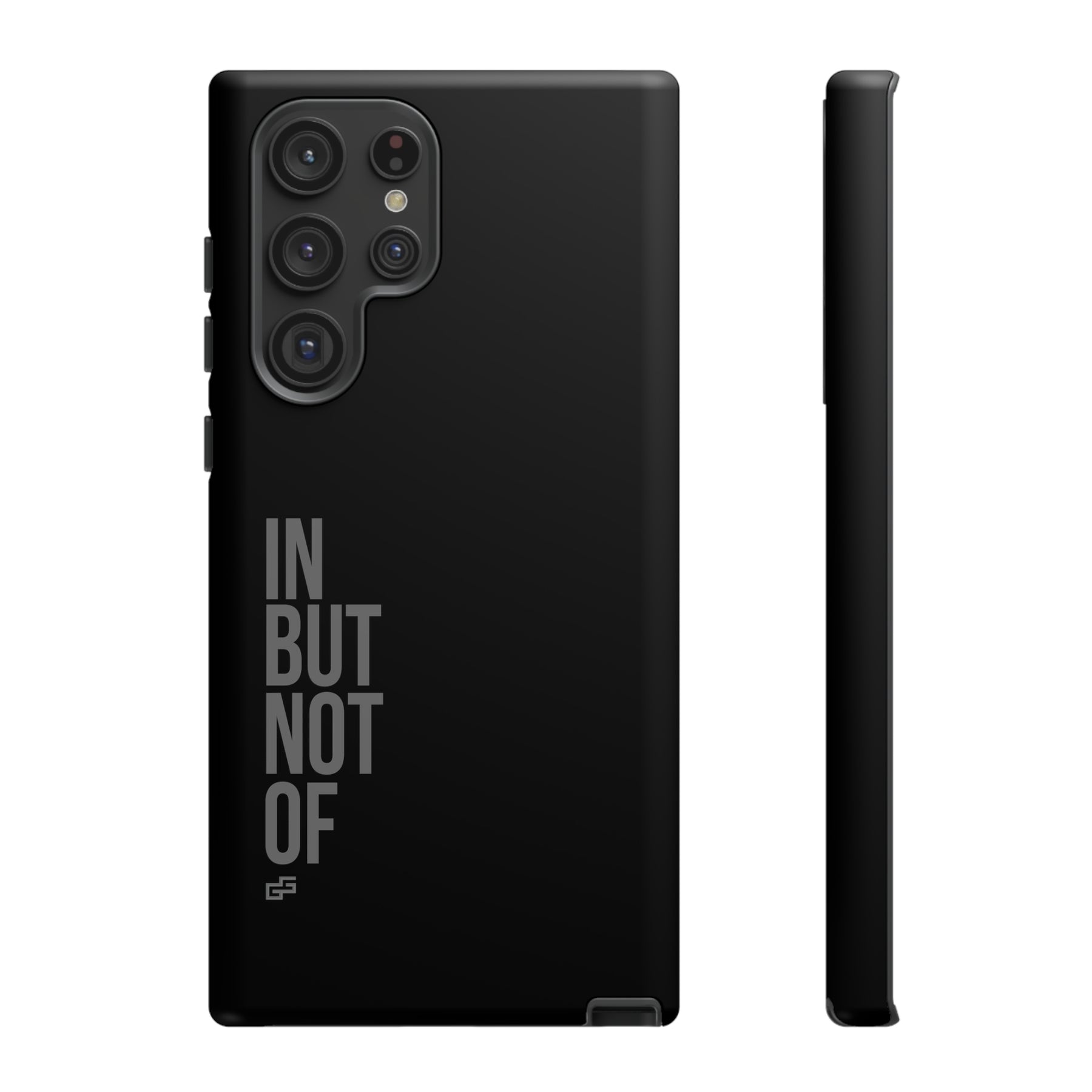 Bold "IN BUT NOT OF" Tough Phone Cases | Android and Apple | Matte Grey