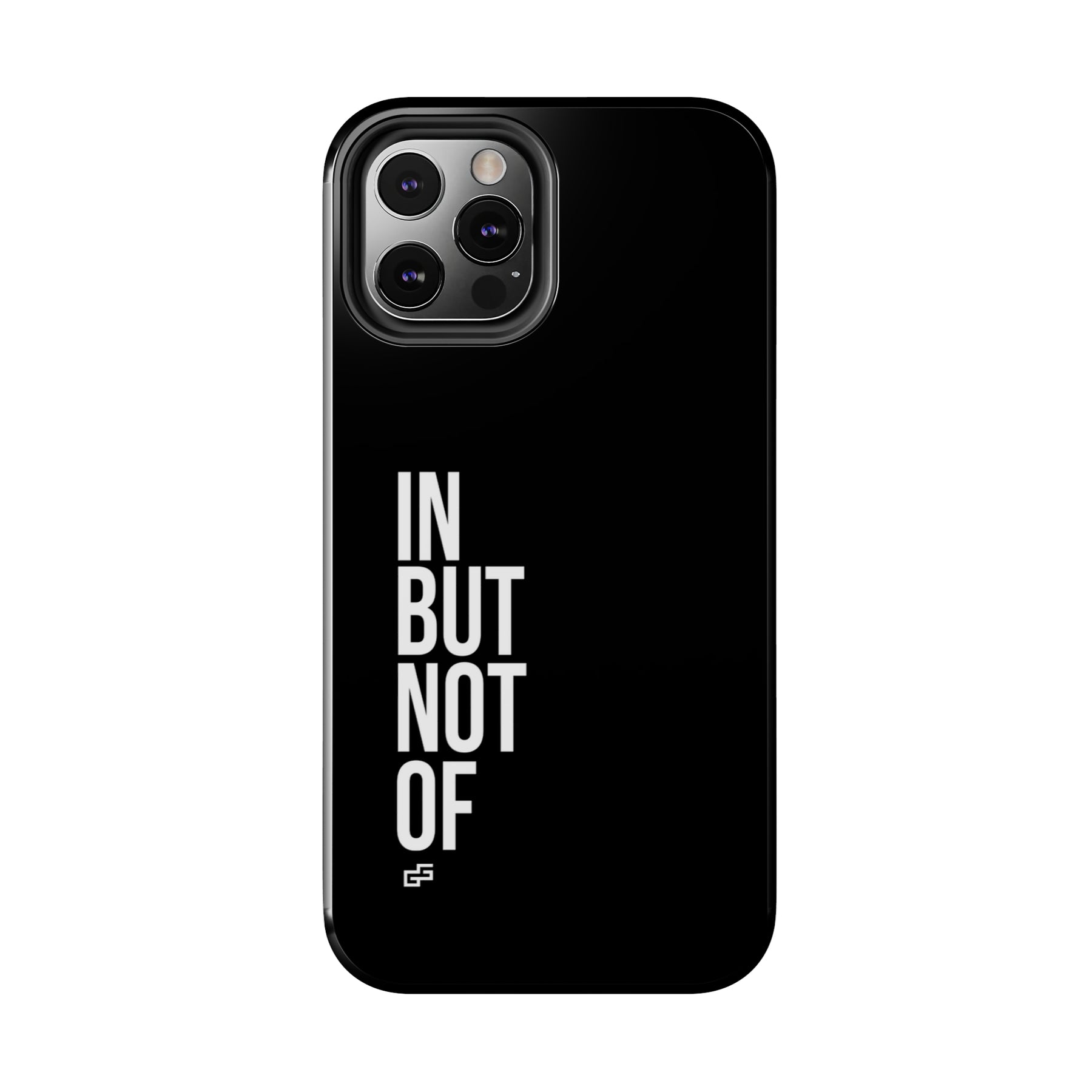 Bold "In But Not Of" Tough Black iPhone Cases