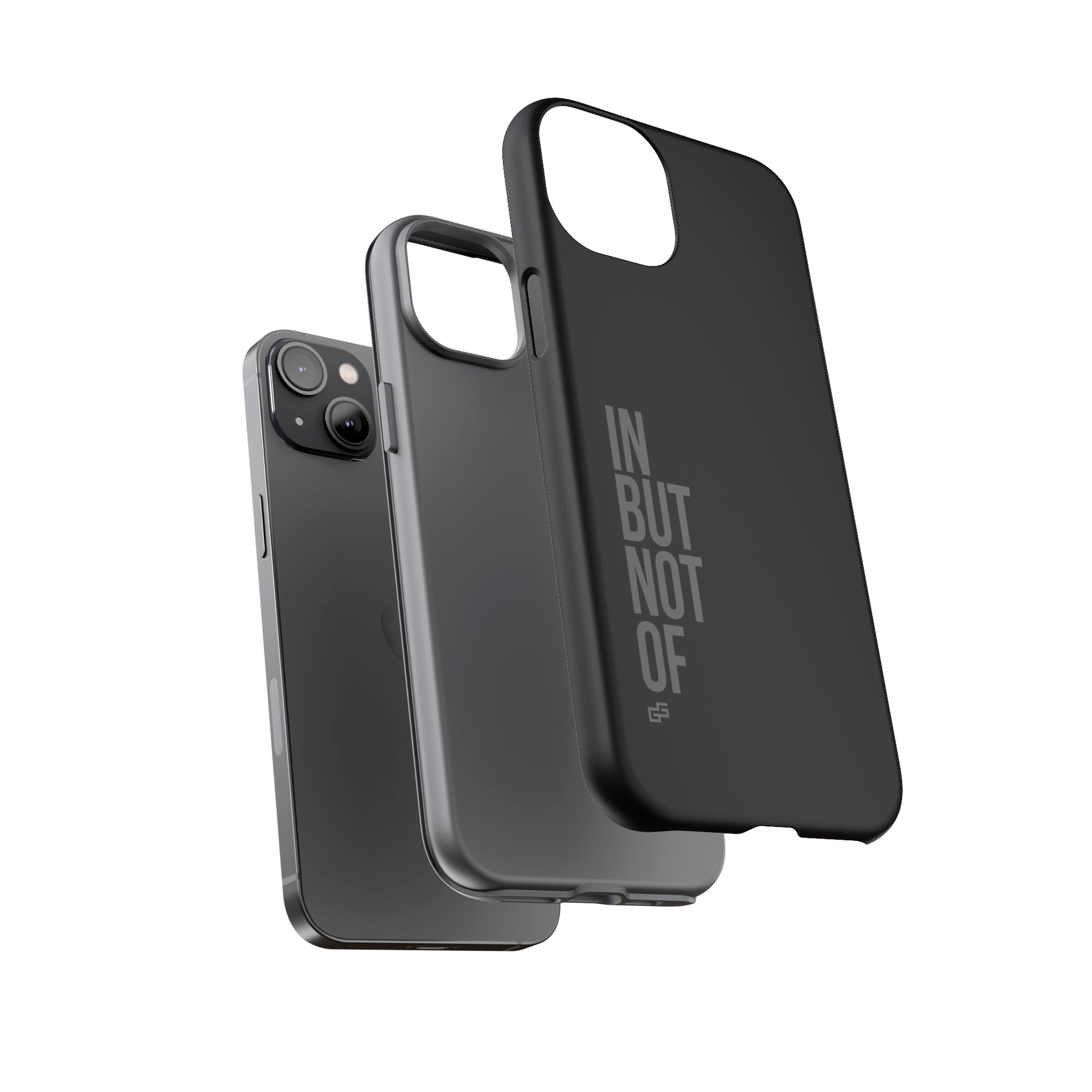 Bold "IN BUT NOT OF" Tough Phone Cases | Android and Apple | Matte Grey