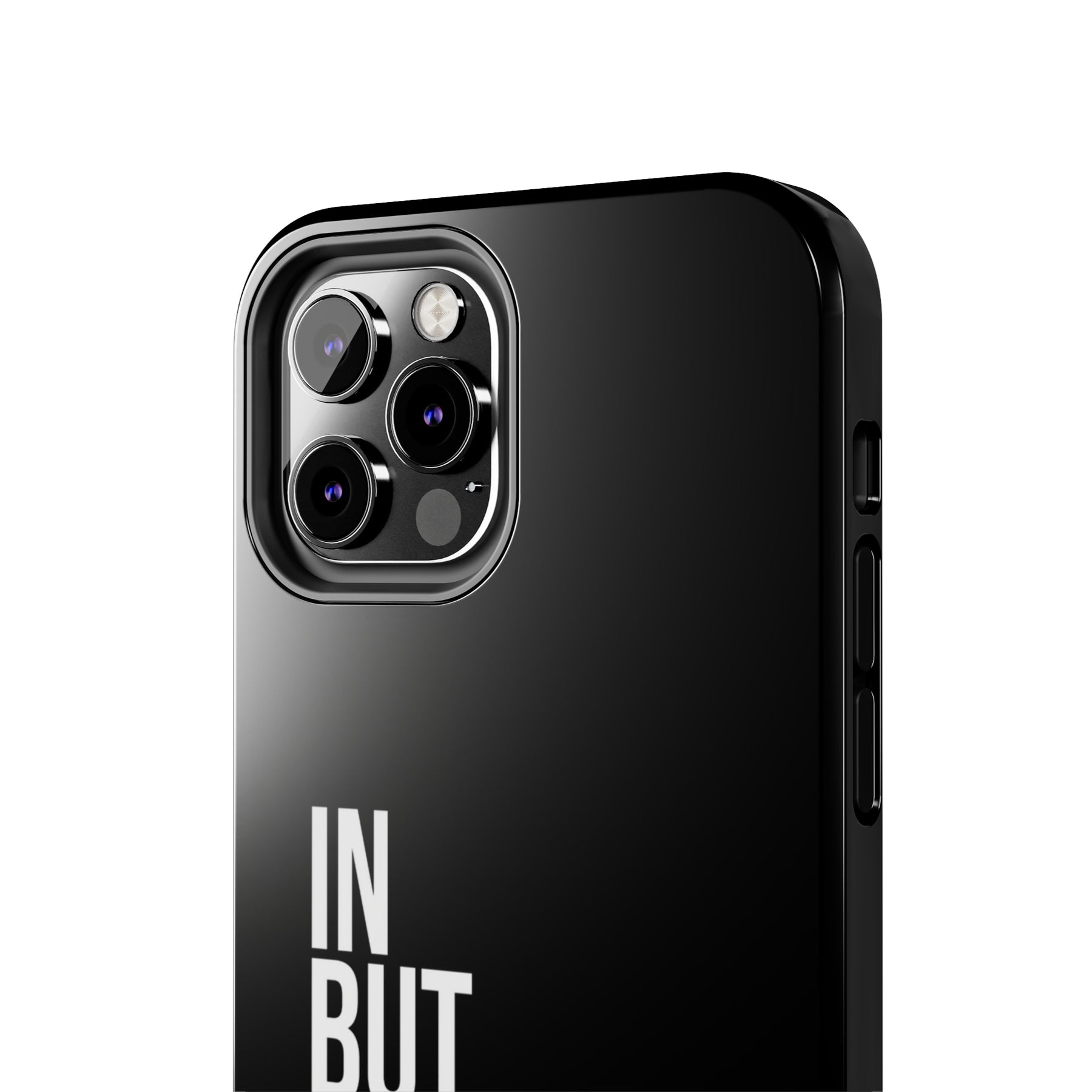 Bold "In But Not Of" Tough Black iPhone Cases