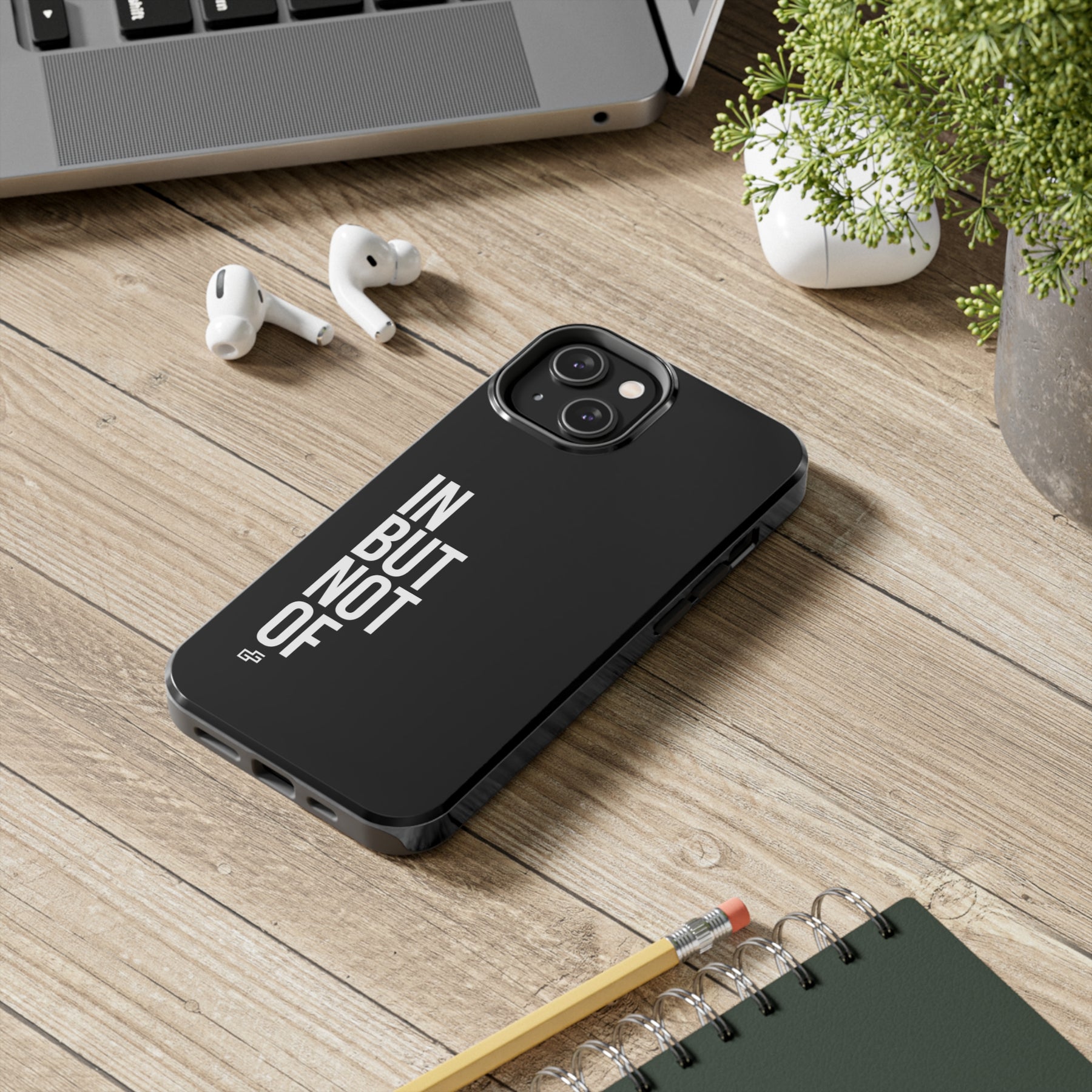 Bold "In But Not Of" Tough Black iPhone Cases