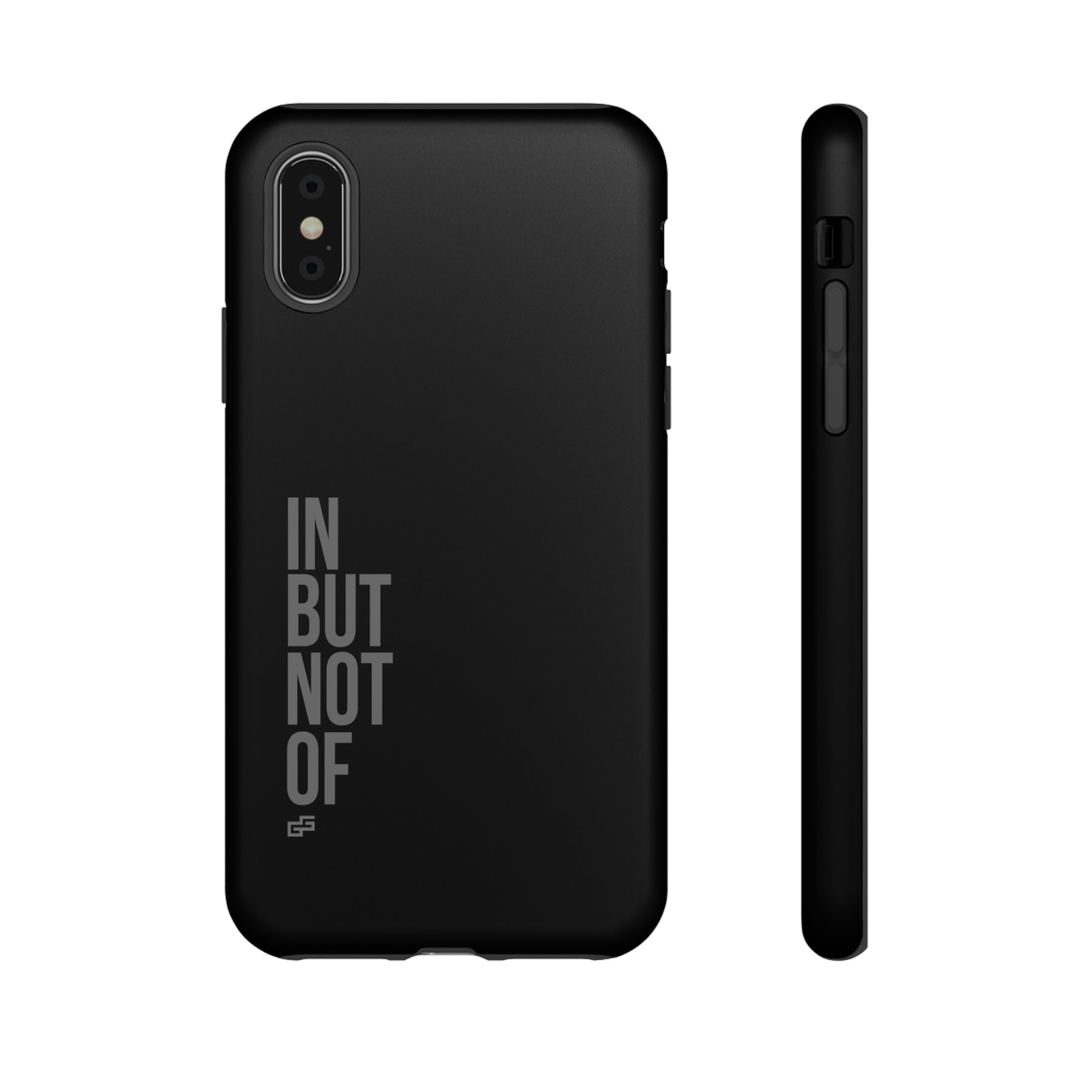 Bold "IN BUT NOT OF" Tough Phone Cases | Android and Apple | Matte Grey