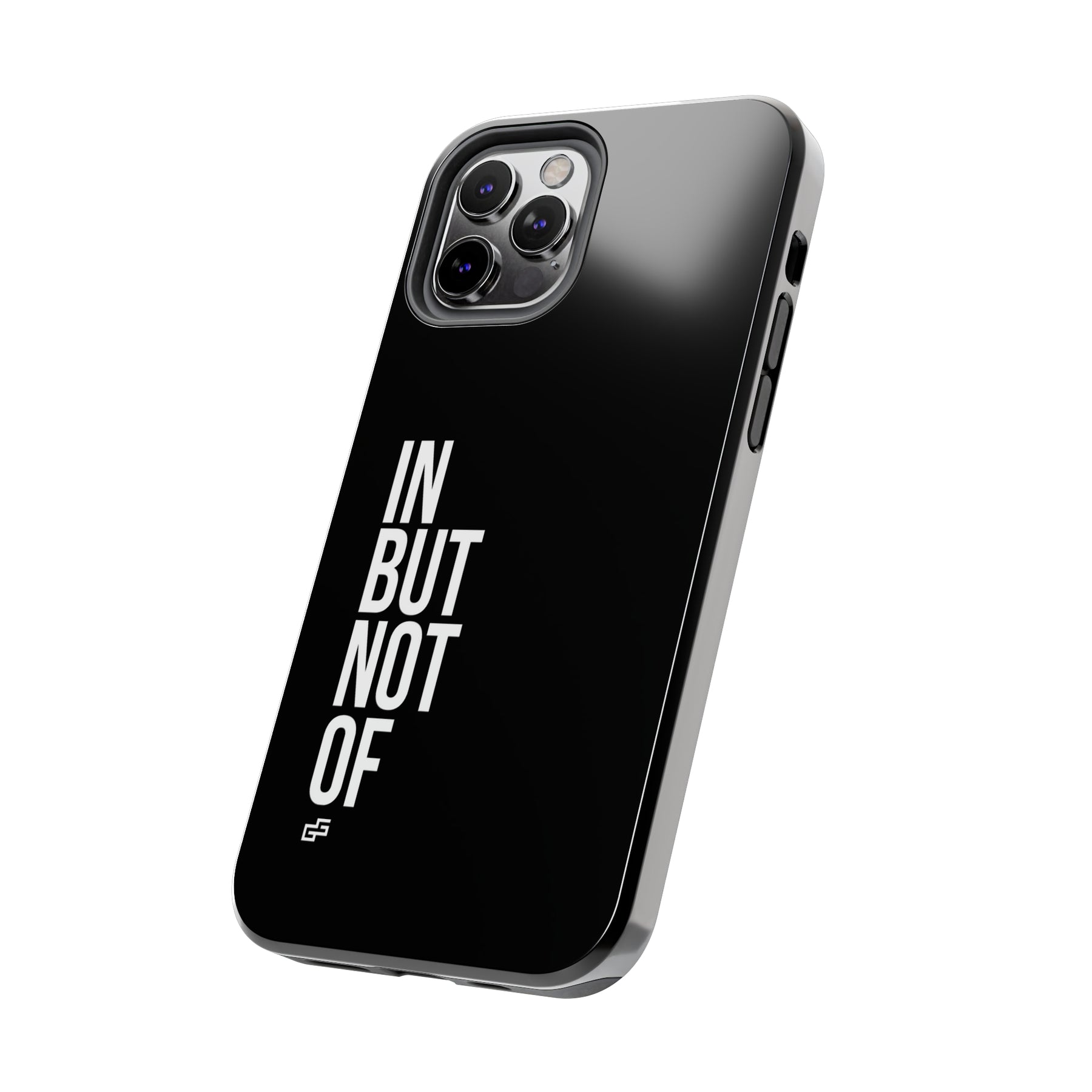 Bold "In But Not Of" Tough Black iPhone Cases