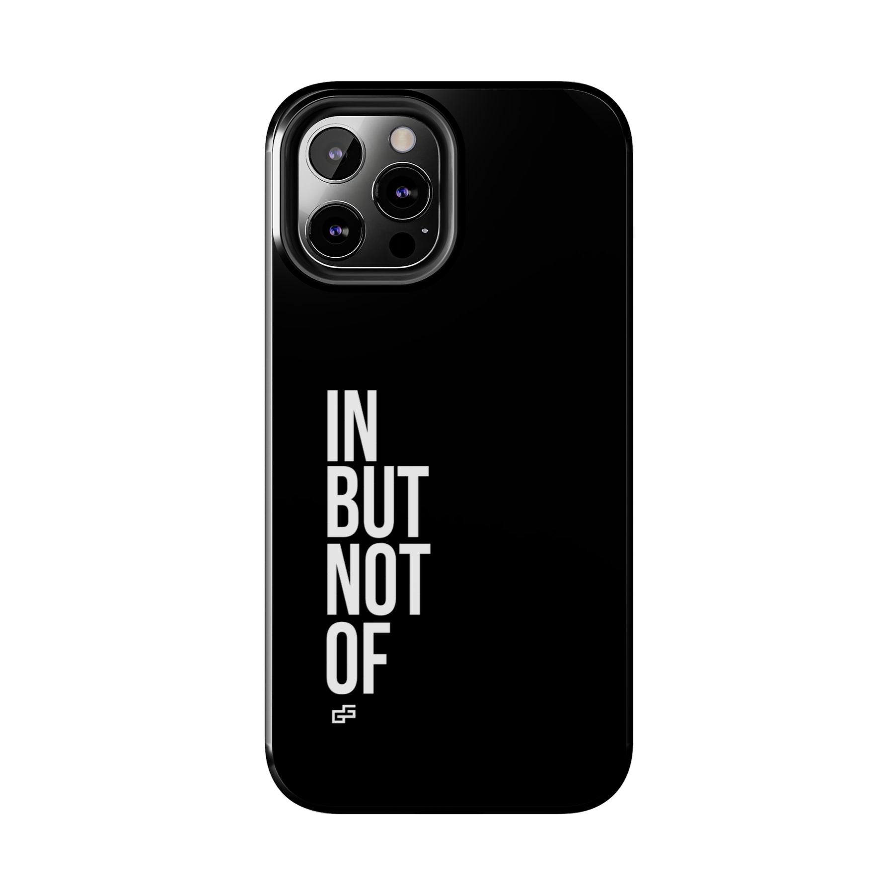 Bold "In But Not Of" Tough Black iPhone Cases