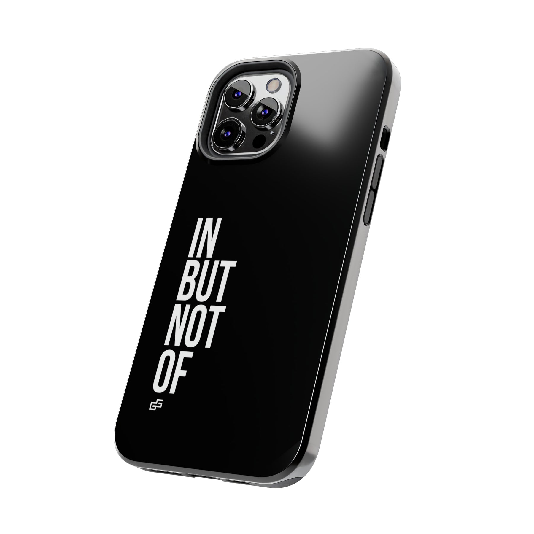 Bold "In But Not Of" Tough Black iPhone Cases