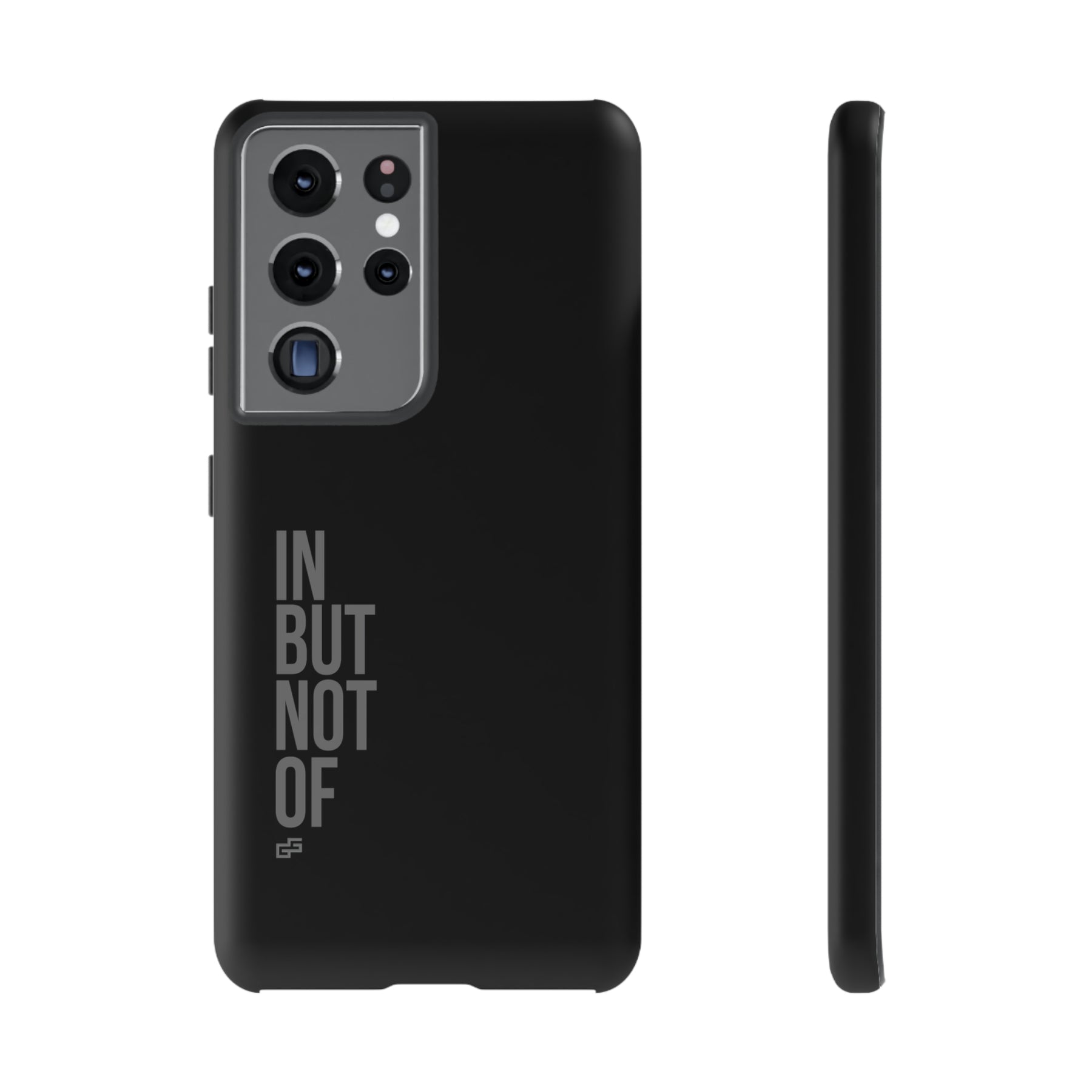 Bold "IN BUT NOT OF" Tough Phone Cases | Android and Apple | Matte Grey