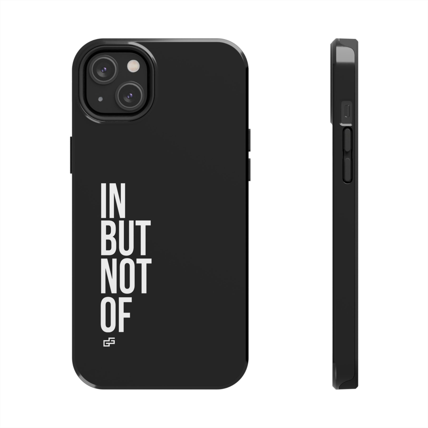 Bold "In But Not Of" Tough Black iPhone Cases