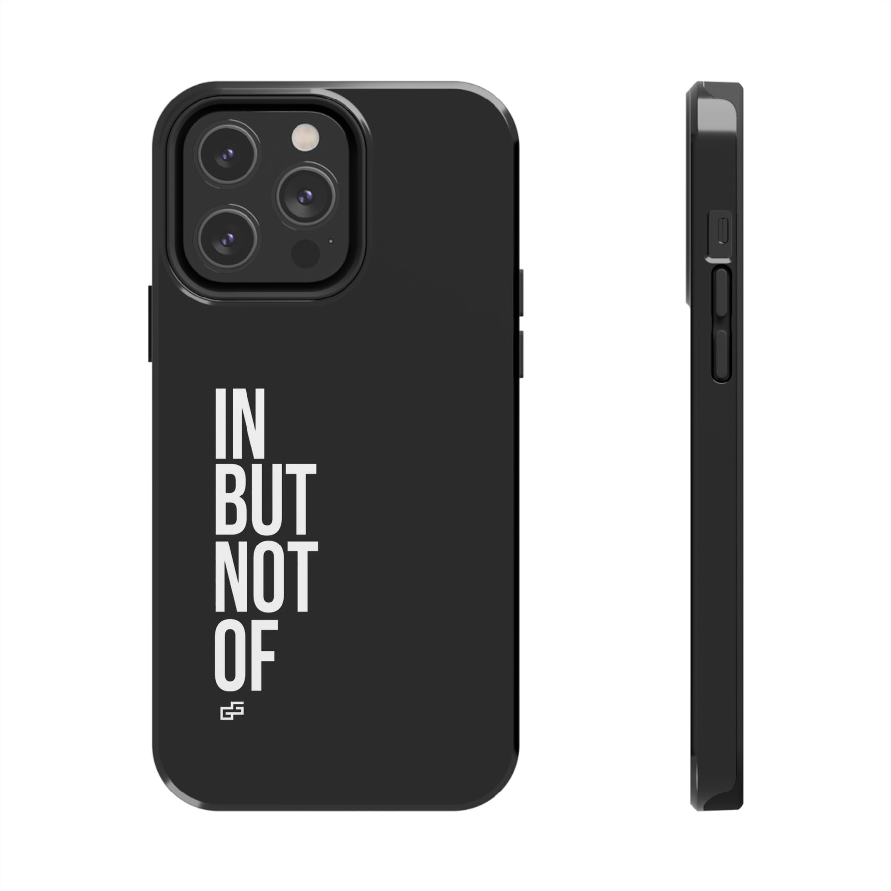 Bold "In But Not Of" Tough Black iPhone Cases