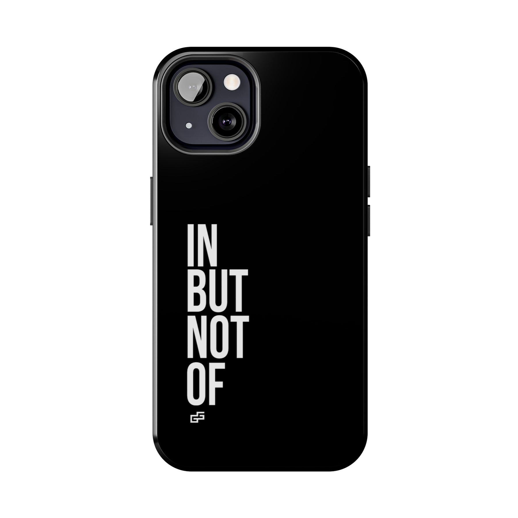 Bold "In But Not Of" Tough Black iPhone Cases