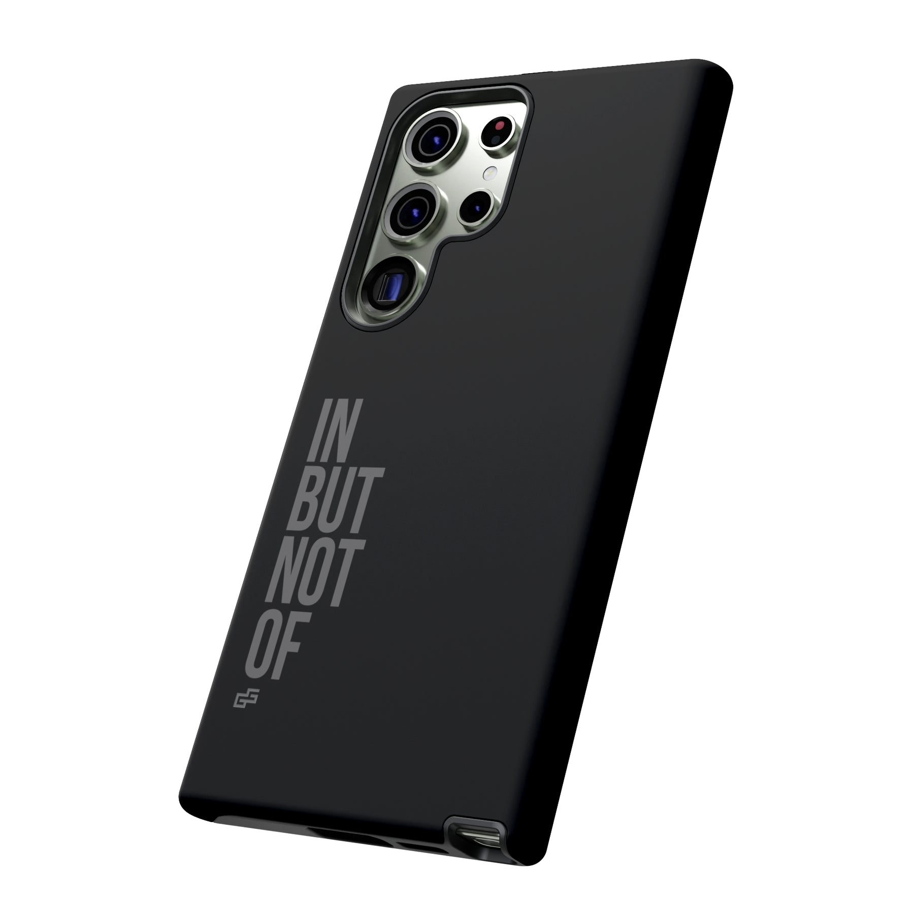 Bold "IN BUT NOT OF" Tough Phone Cases | Android and Apple | Matte Grey