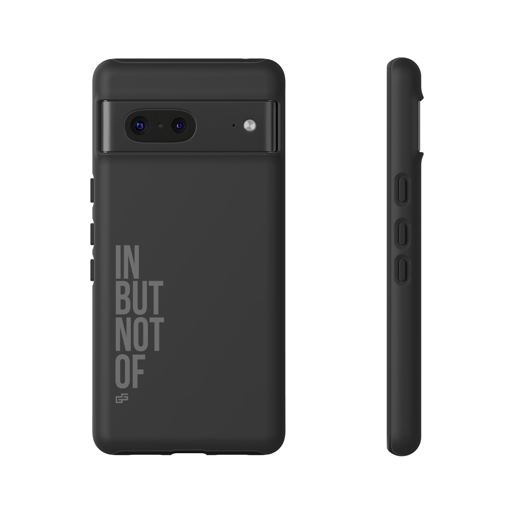 Bold "IN BUT NOT OF" Tough Phone Cases | Android and Apple | Matte Grey