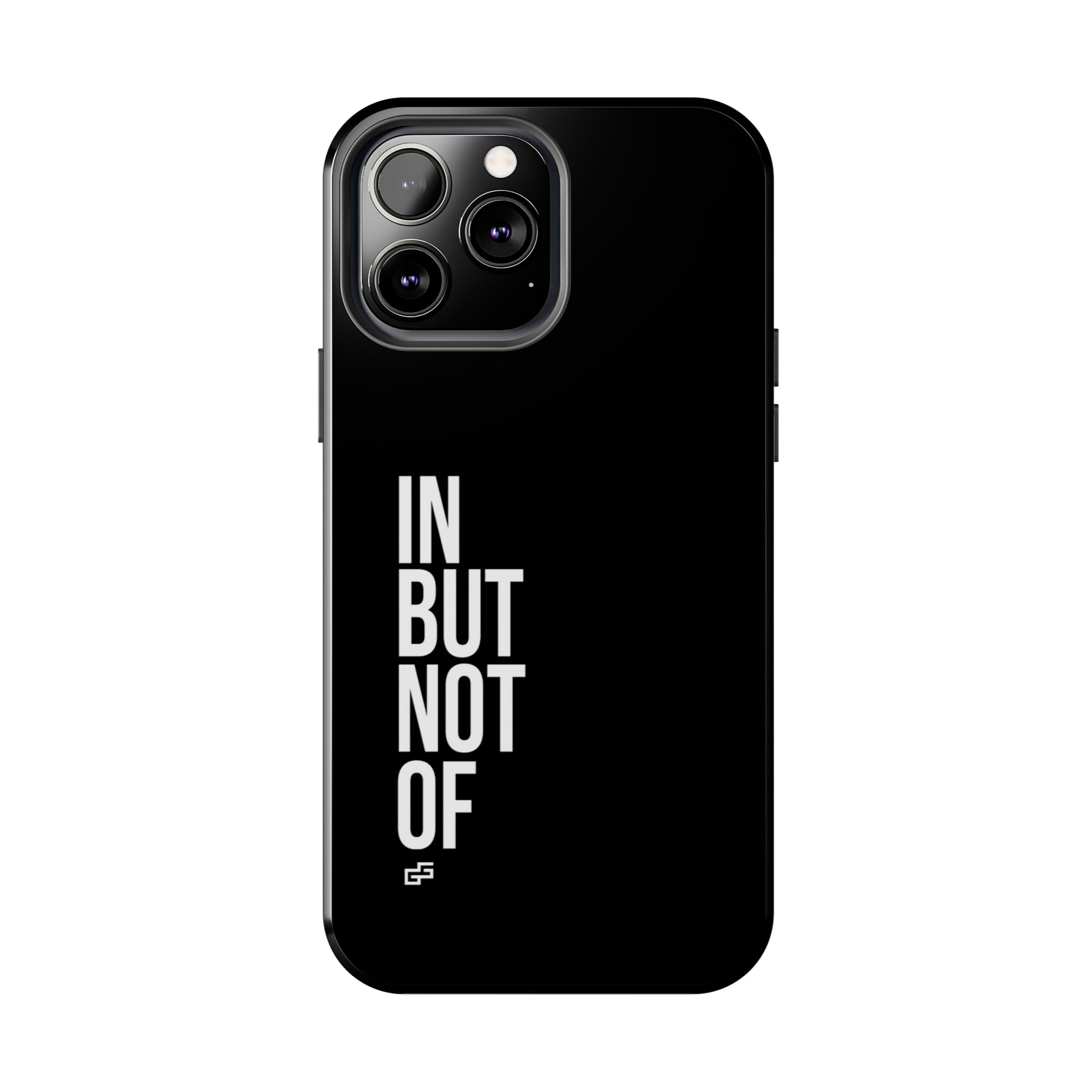 Bold "In But Not Of" Tough Black iPhone Cases