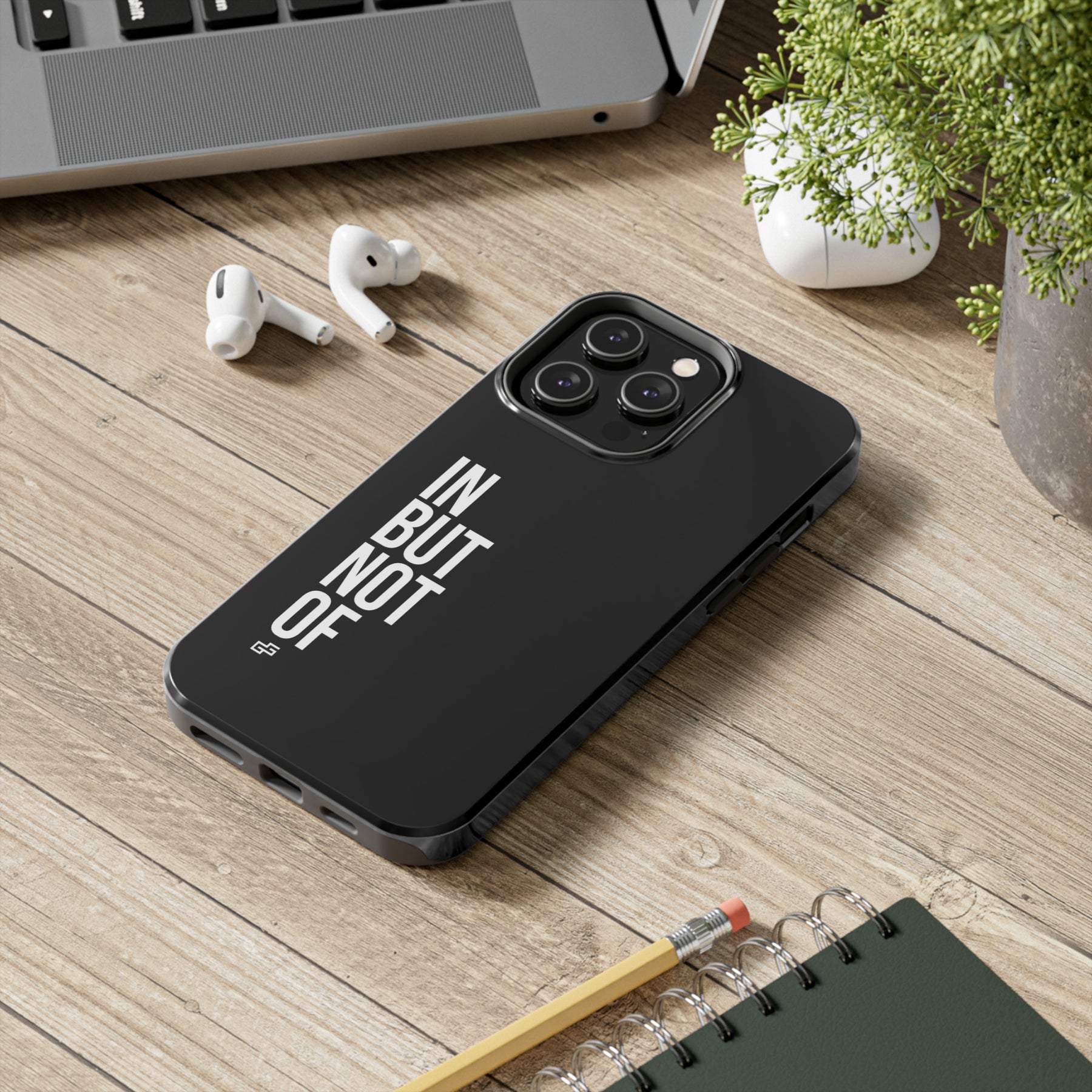 Bold "In But Not Of" Tough Black iPhone Cases