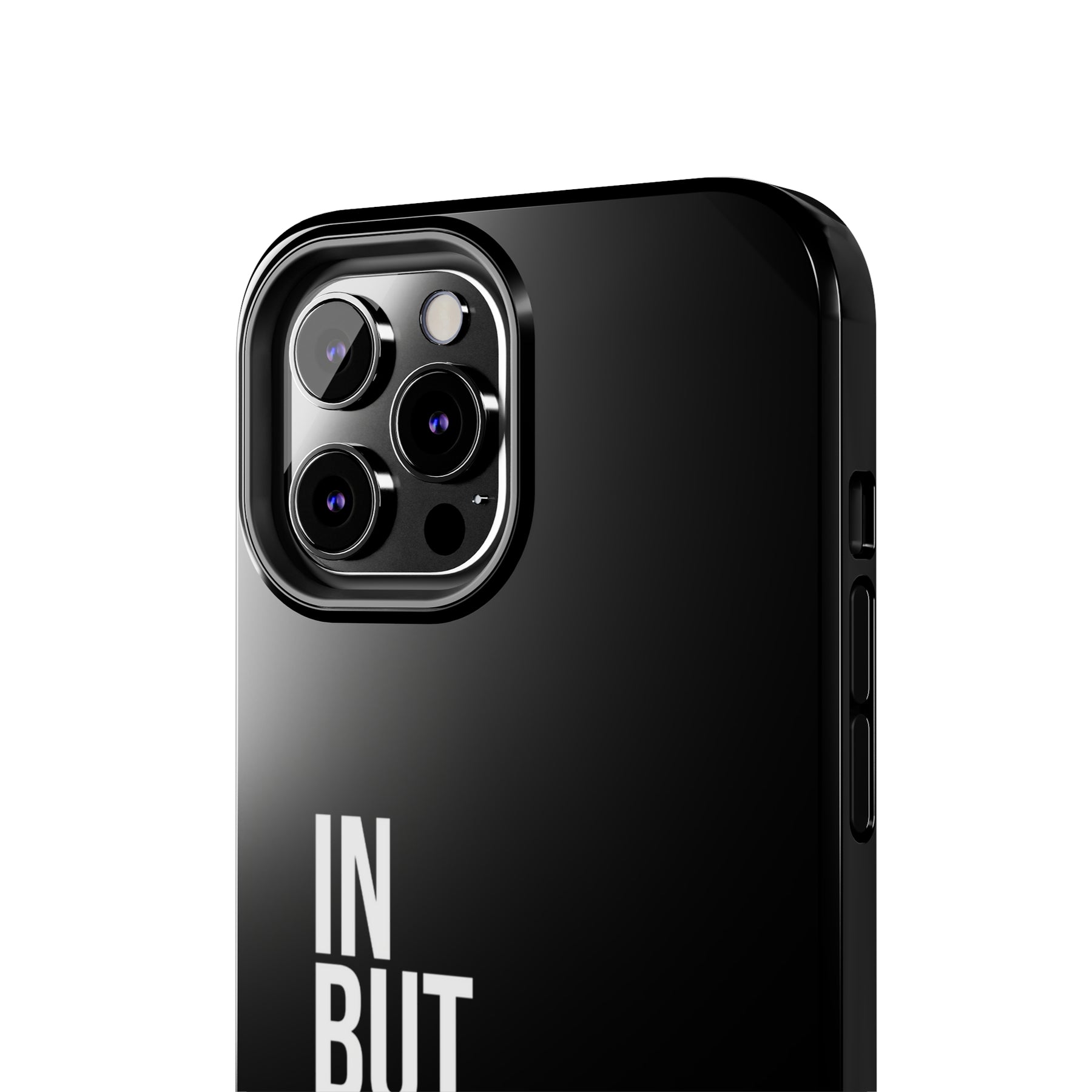 Bold "In But Not Of" Tough Black iPhone Cases