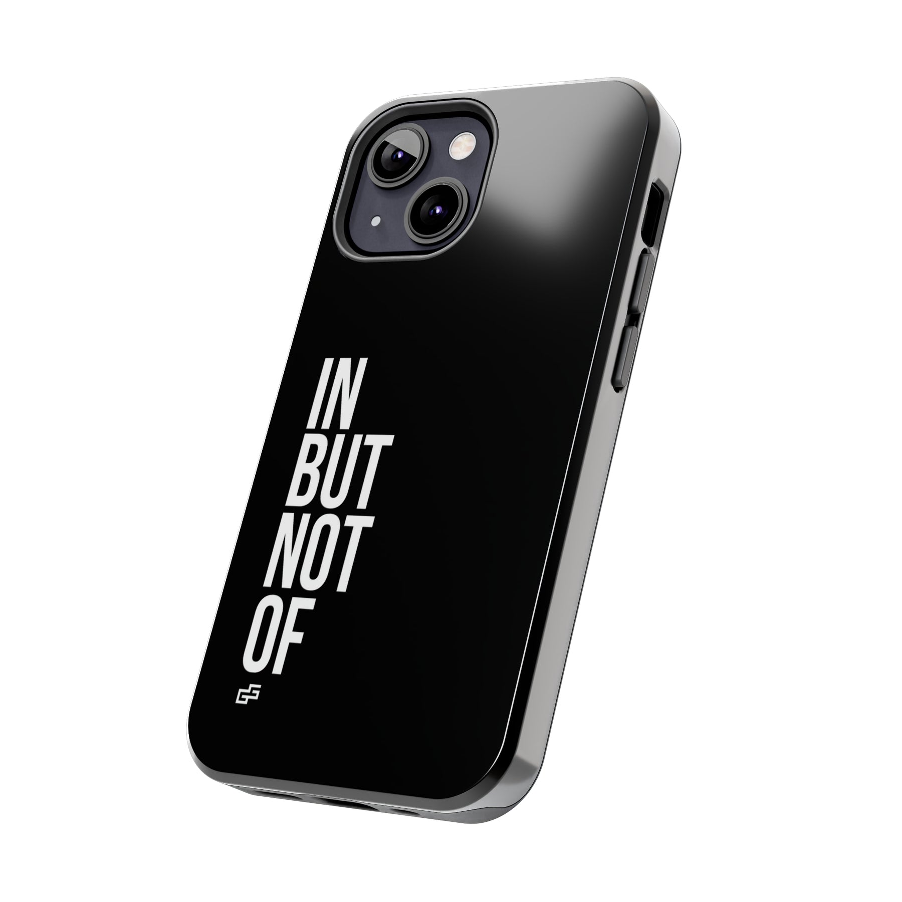 Bold "In But Not Of" Tough Black iPhone Cases