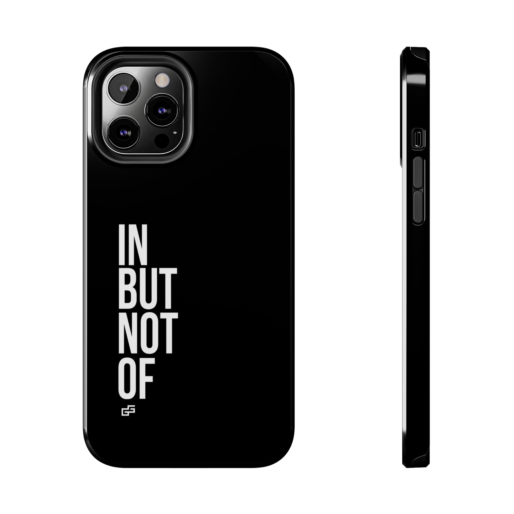 Bold "In But Not Of" Tough Black iPhone Cases