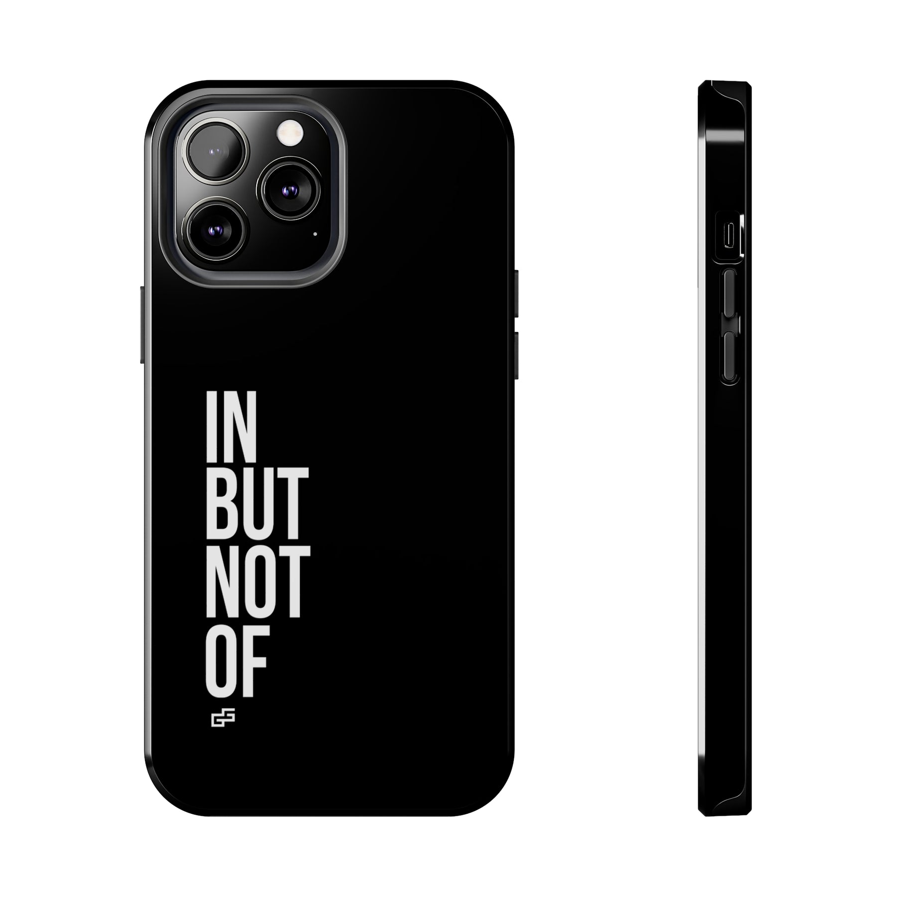 Bold "In But Not Of" Tough Black iPhone Cases