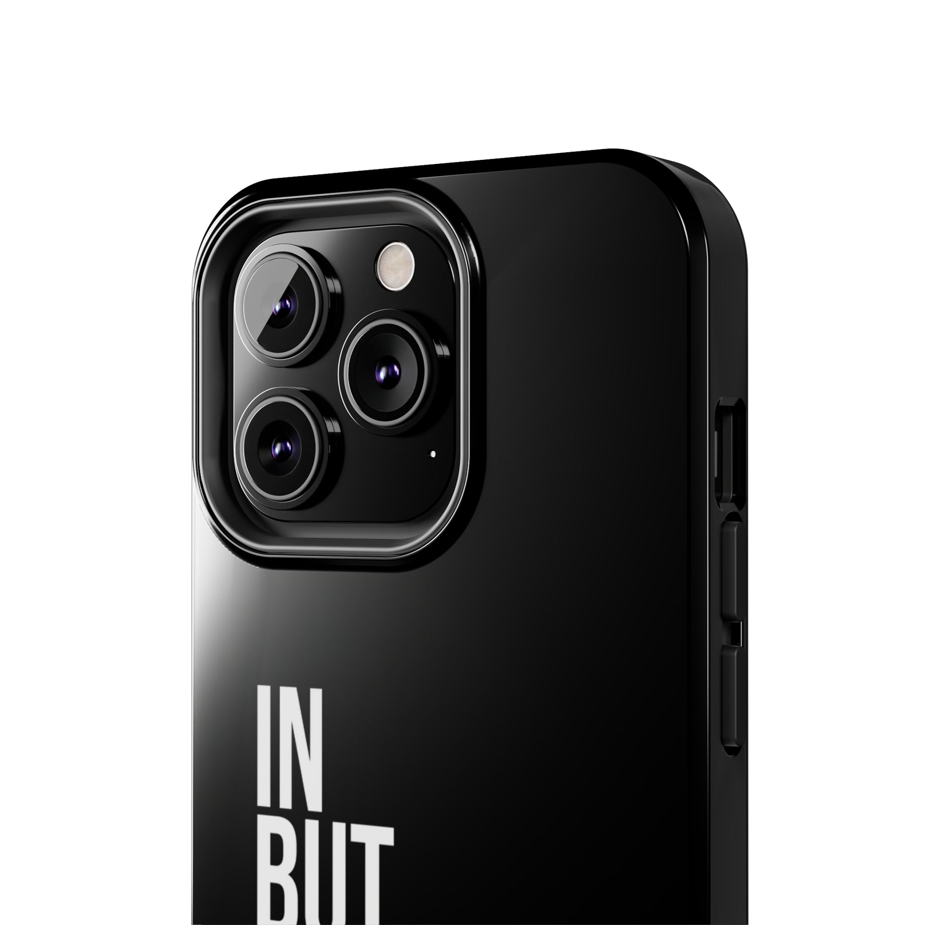 Bold "In But Not Of" Tough Black iPhone Cases