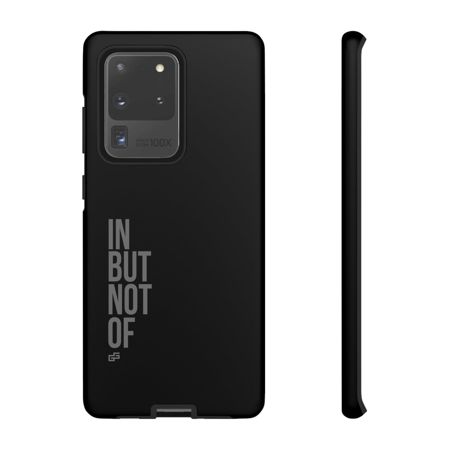 Bold "IN BUT NOT OF" Tough Phone Cases | Android and Apple | Matte Grey