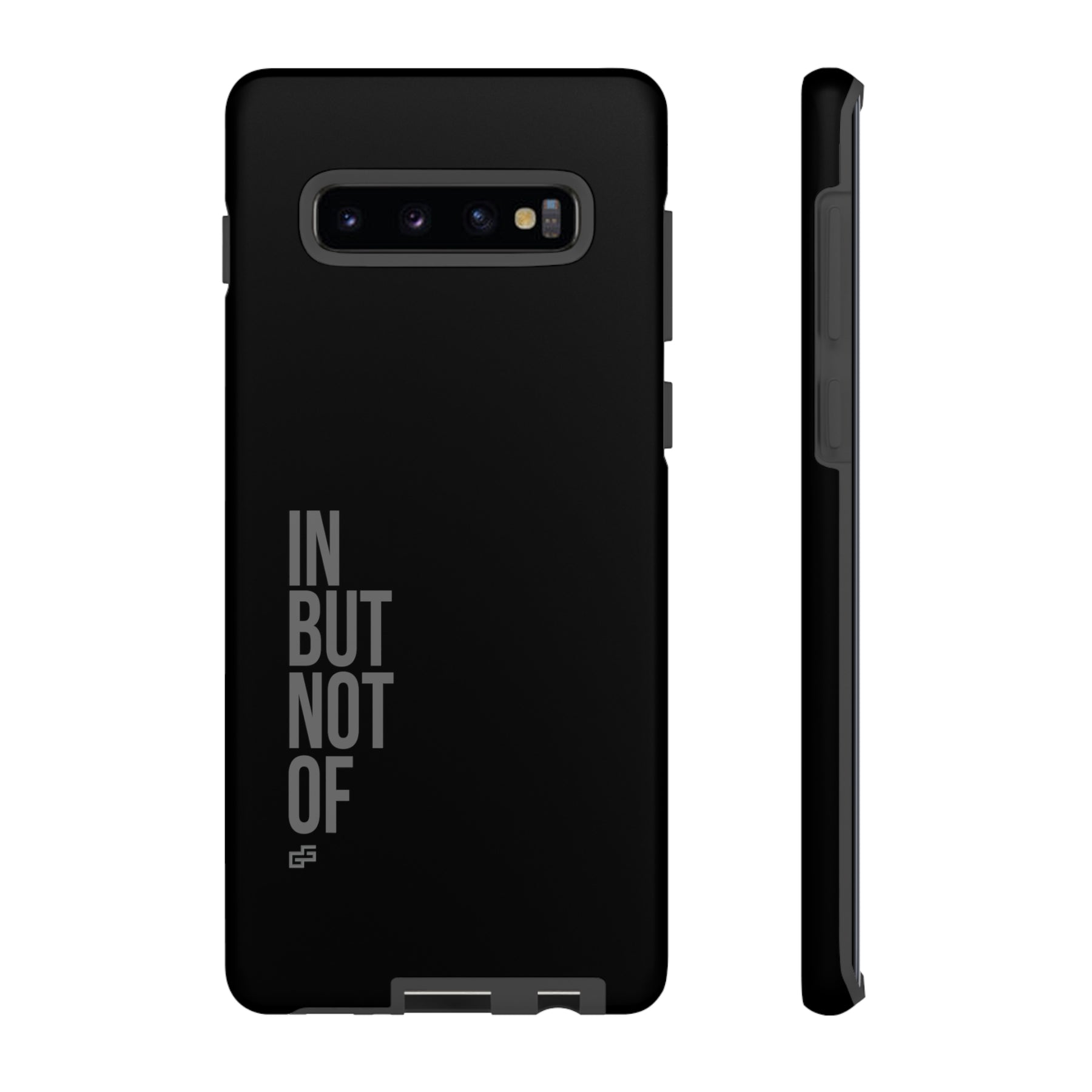 Bold "IN BUT NOT OF" Tough Phone Cases | Android and Apple | Matte Grey