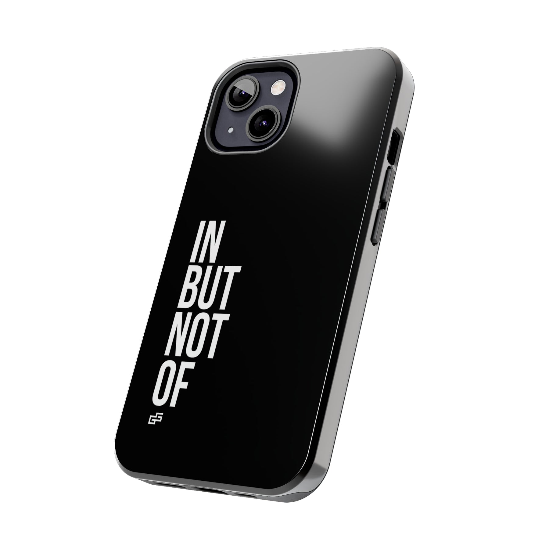 Bold "In But Not Of" Tough Black iPhone Cases