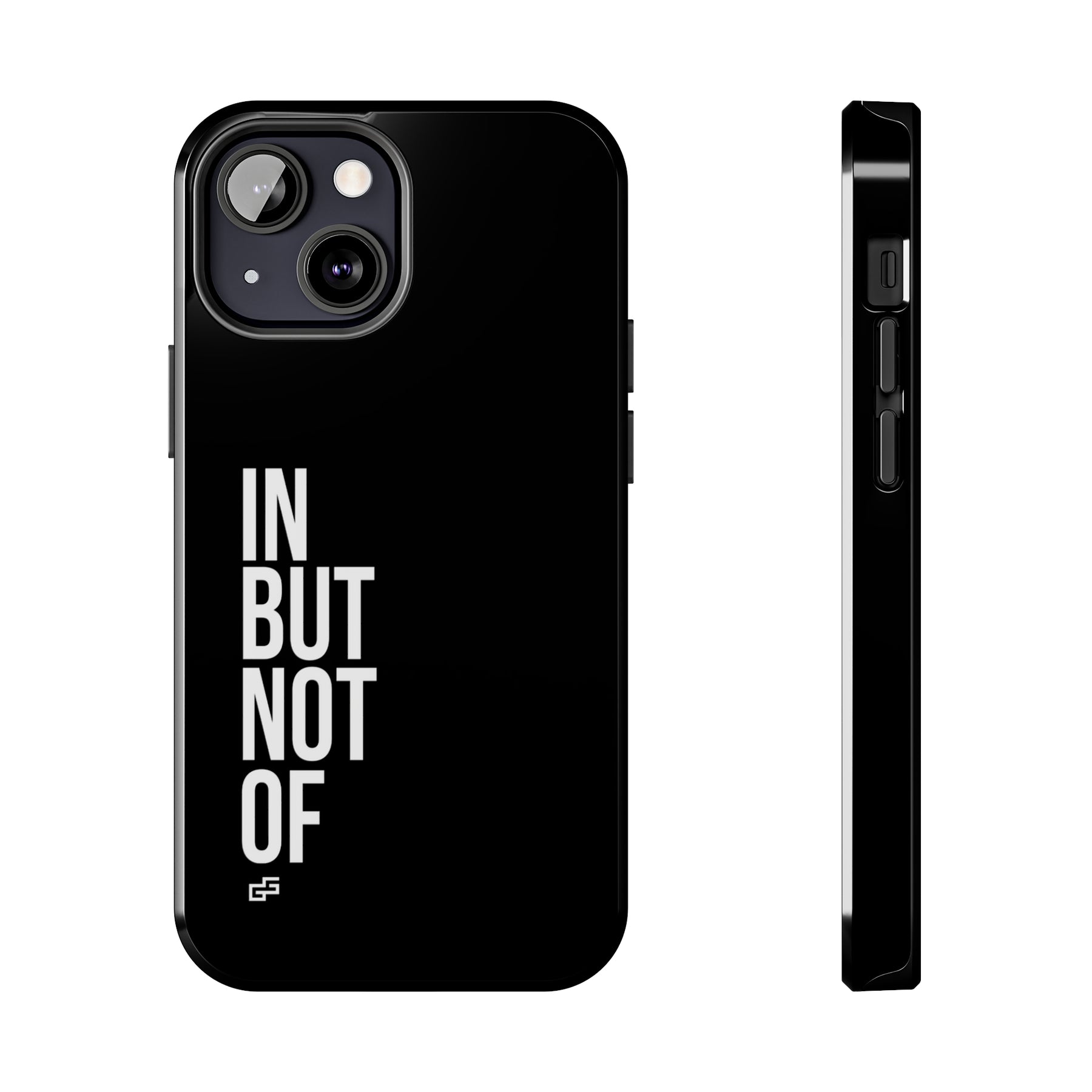 Bold "In But Not Of" Tough Black iPhone Cases