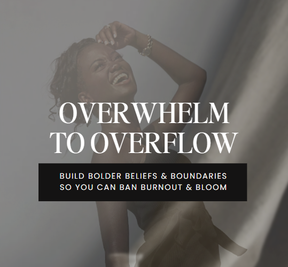 OVERWHELM TO OVERFLOW | Bundled Course + Coaching + Playbook Shipped! *Softcover*